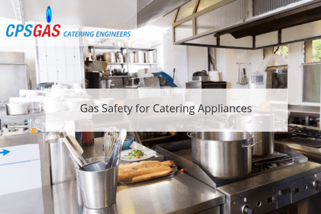 Gas Safety for Catering Appliances